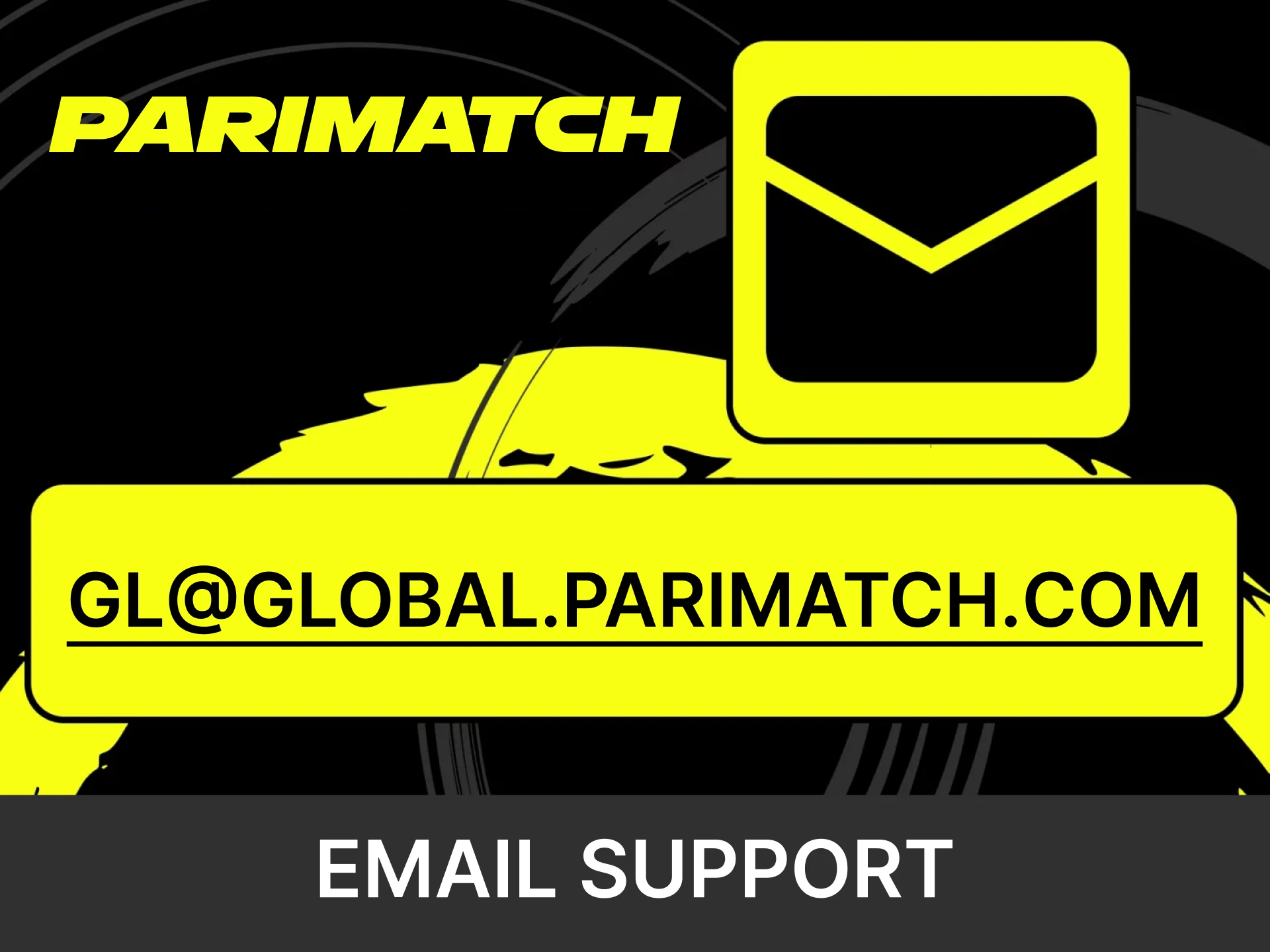 Use email to contact Parimatch website support.