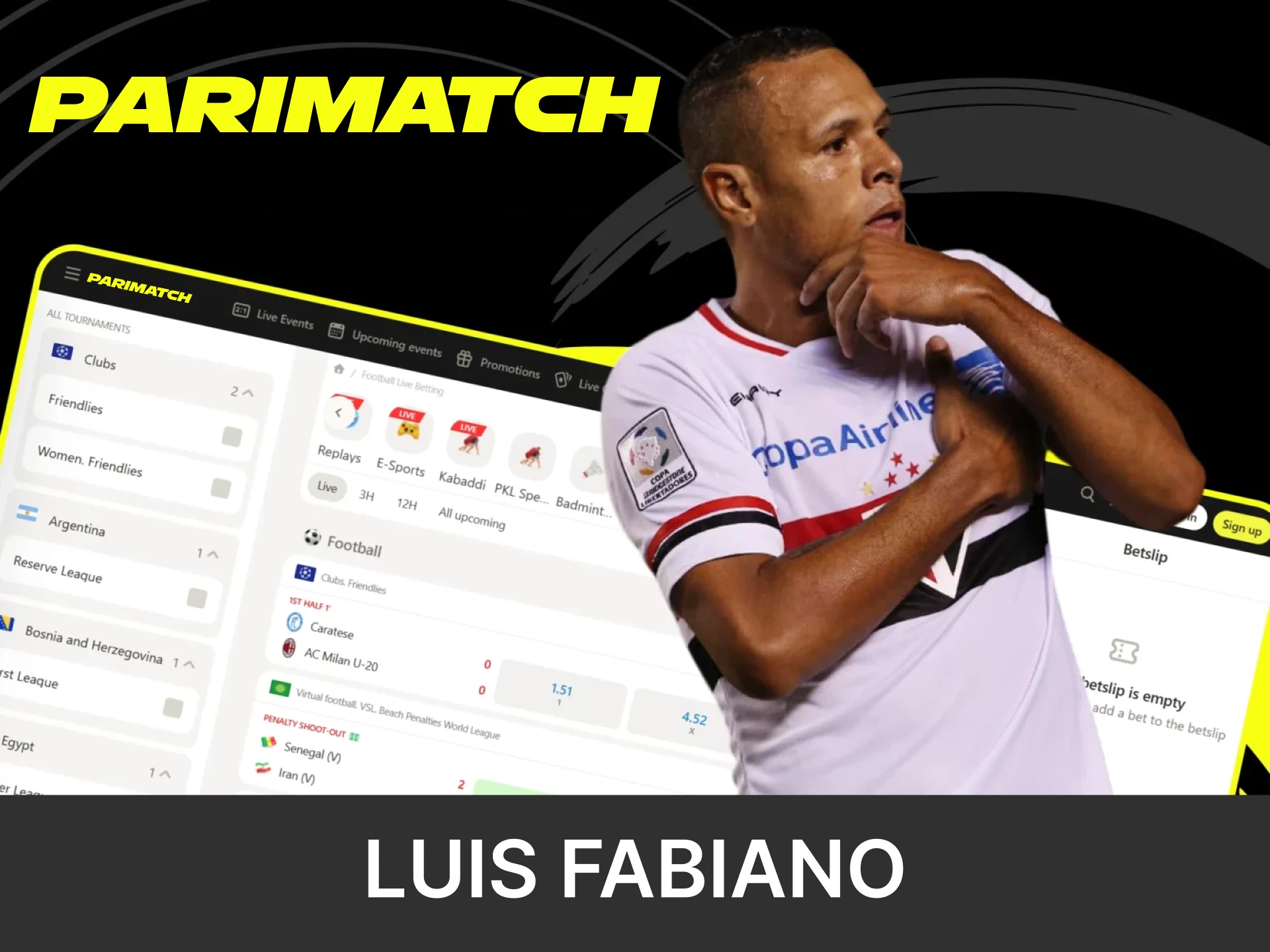 Luis Fabiano is one of the ambassadors of Parimatch.