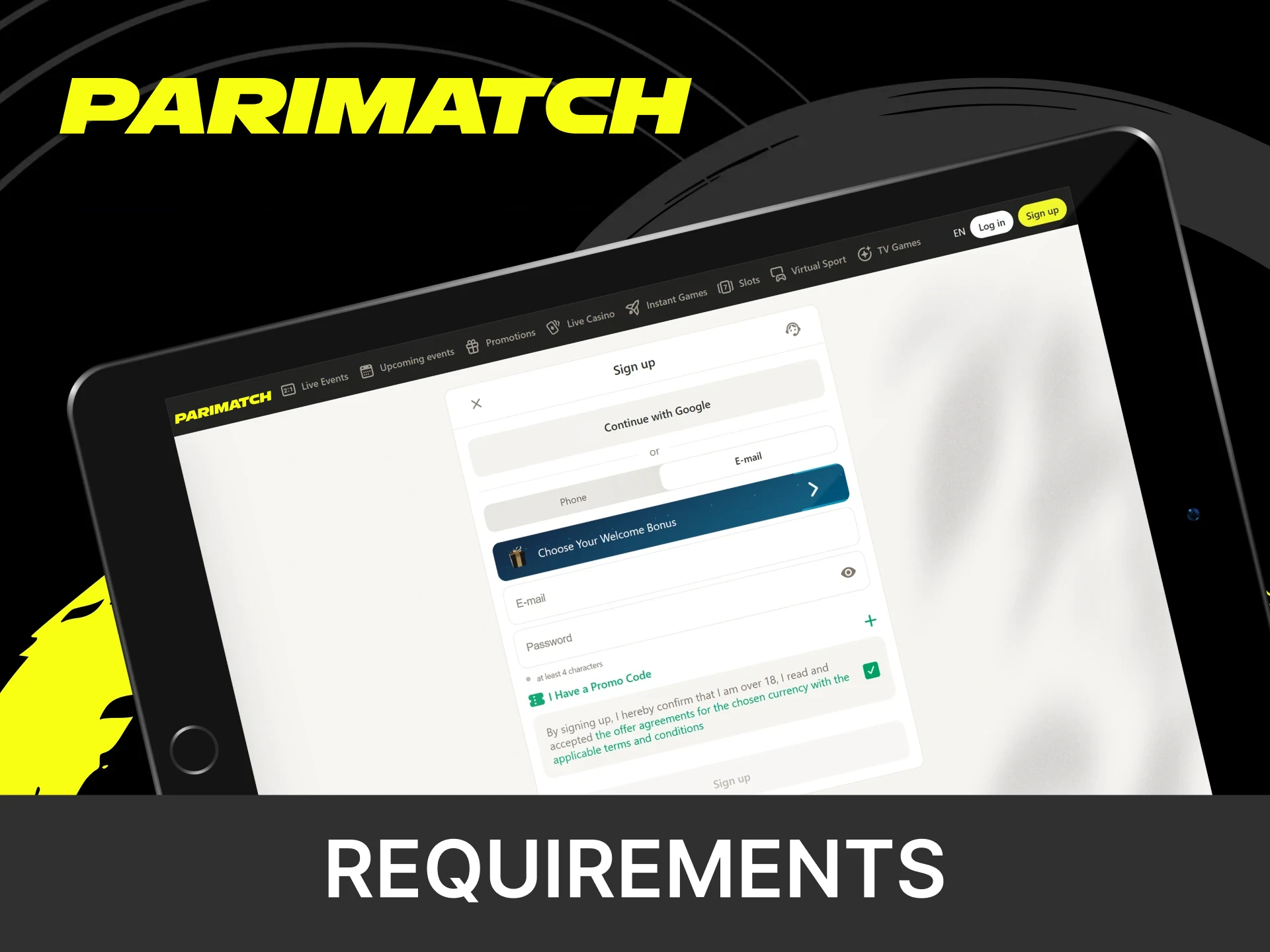 We will tell you about the requirements for registration on Parimatch.