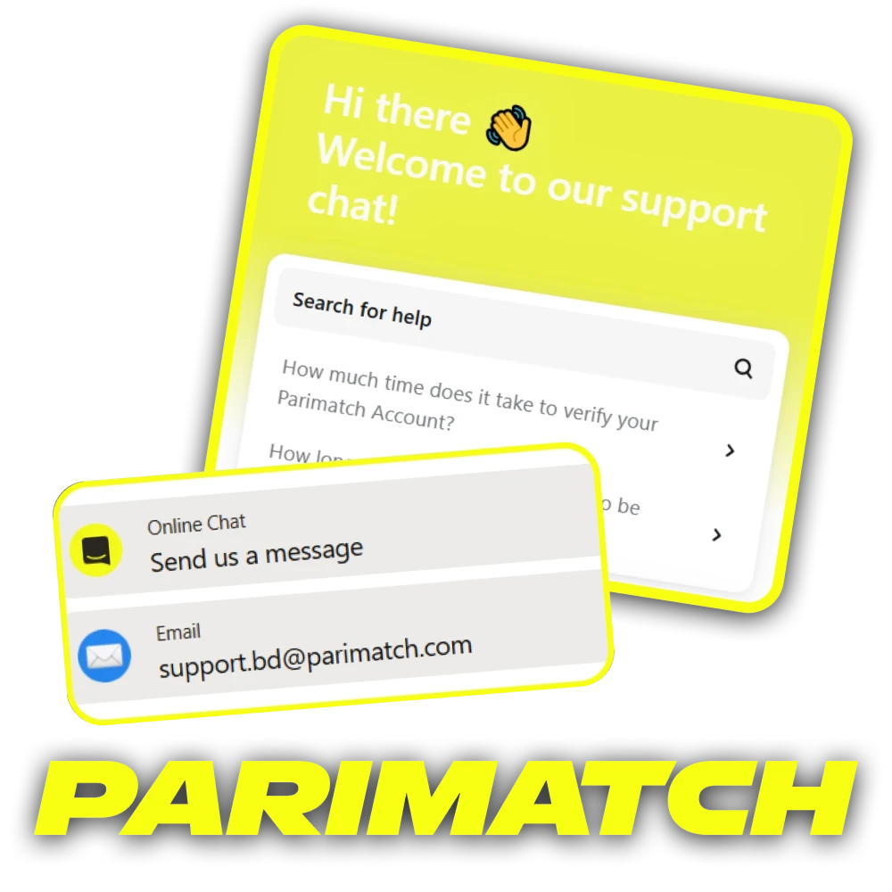 The Parimatch support team is here for you around the clock.