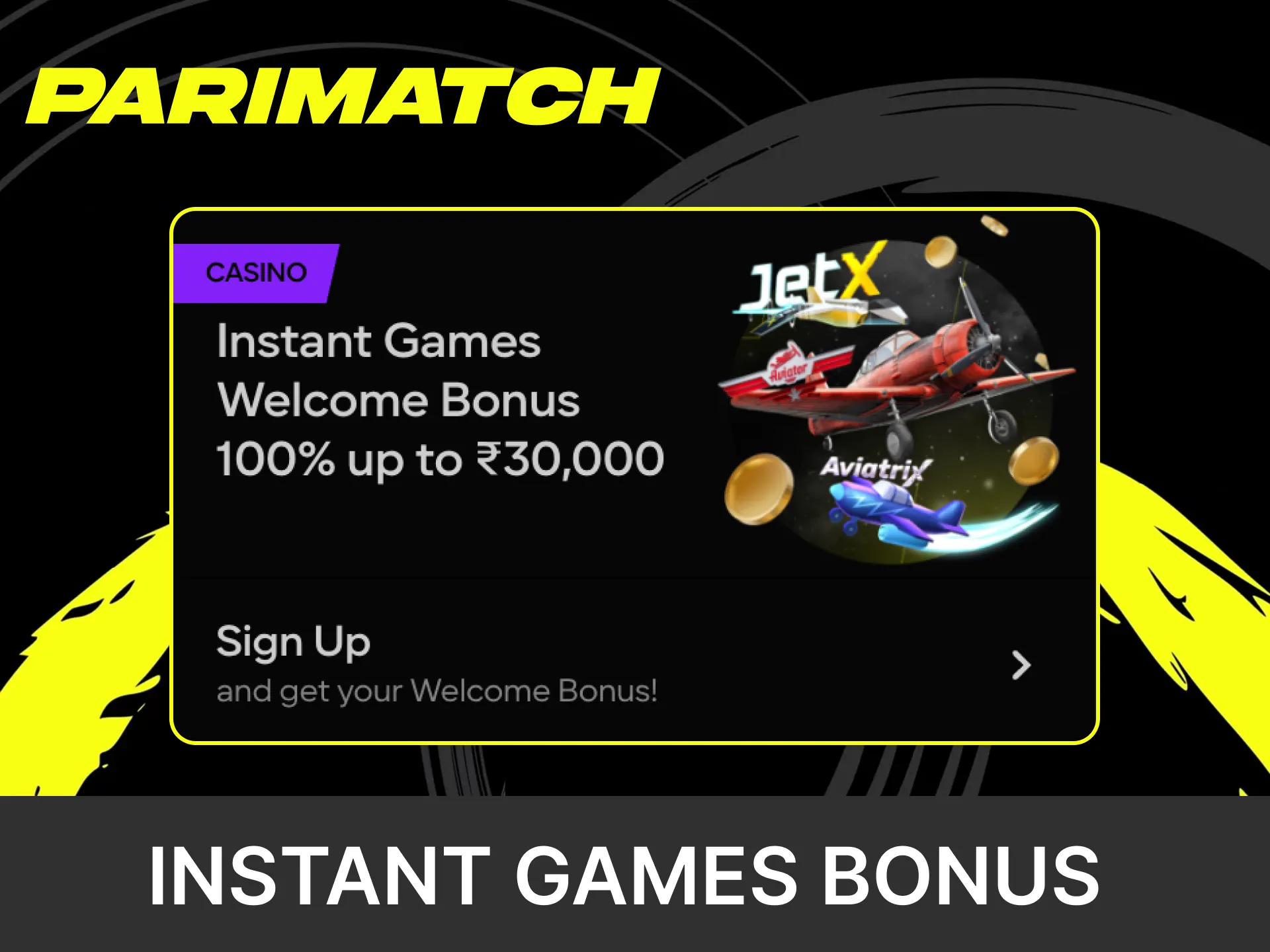 Parimatch gives a welcome bonus to fans of instant games.